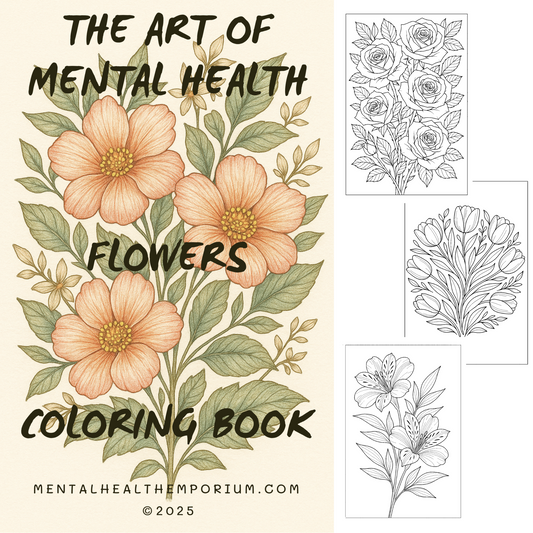 The Art of Mental Health - Flowers - Coloring Book